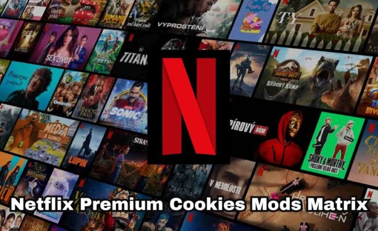 Netflix Premium Cookies Mods Matrix