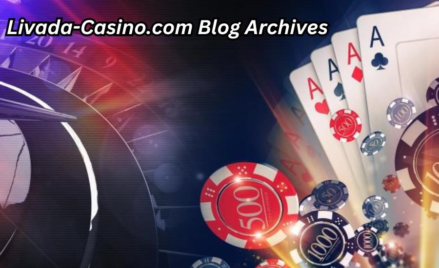 Livada-Casino.com Blog Archives