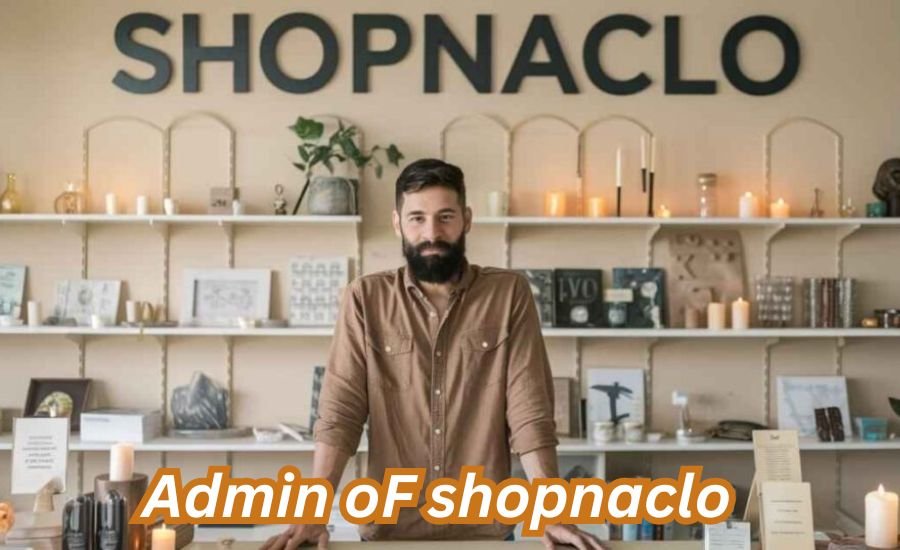 Admin of Shopnaclo