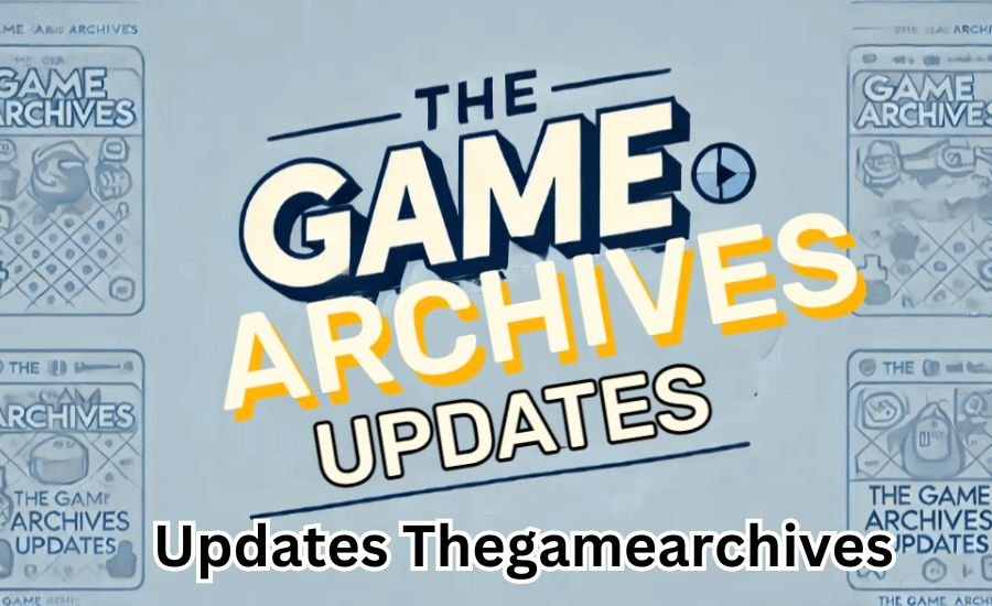 Updates Thegamearchives