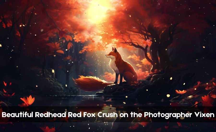 Beautiful Redhead Red Fox Crush on the Photographer Vixen