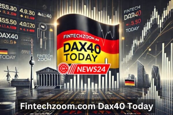 FintechZoom.com DAX40 Today