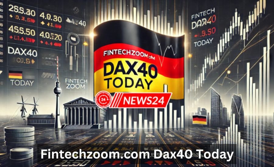 FintechZoom.com DAX40 Today