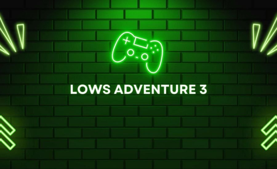 lows adventure 3